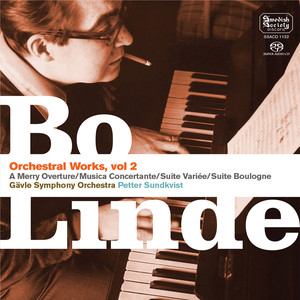 Linde, B.: Orchestral Works, Vol. 2 (Sundkvist) - A Merry Overture / Musica Concertante / Suite Variee / Suite Boulogne