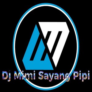 Dj Mimi Sayang Pipi