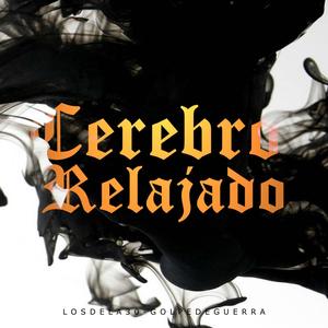 Cerebro Relajado (Explicit)