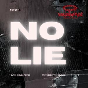 No Lie (feat. TSWISS) [Explicit]