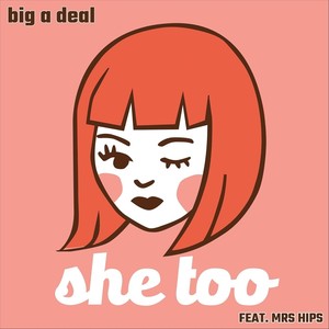 Big a Deal (feat. Mrs. Hips)