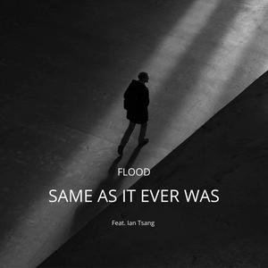 Same As It Ever Was (feat. Ian Tsang)