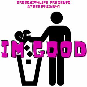 IM GOOD (Explicit)