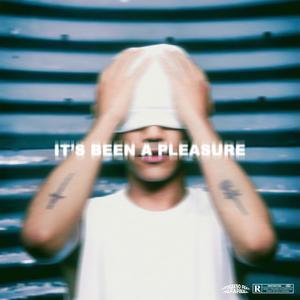 It's Been a Pleasure (feat. Alfariizi) (Explicit)