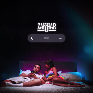 Zakhar - DND (Explicit)