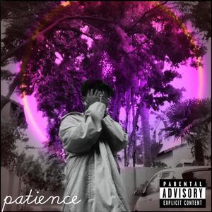 Patience (Explicit)