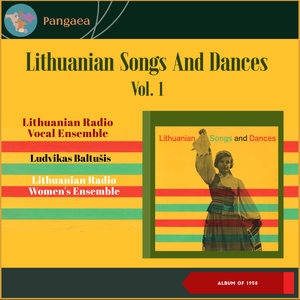 Lithuanian Songs And Dances, Vol. 1 (Album of 1958)