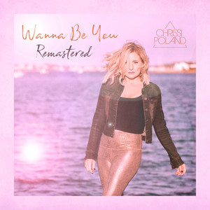 Wanna Be You (Remaster)