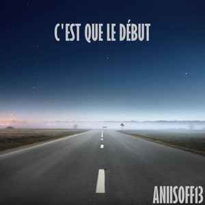 C'est que le début