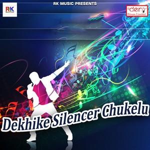 Dekhike Silencer Chukelu