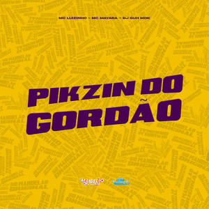 Pikzin do Gordão (Explicit)