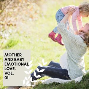 Mother And Baby Emotional Love, Vol. 01