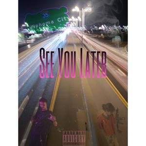 See you later (feat. Nxzzo) [Explicit]