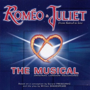 Romeo And Juliet: The Musical (Original London Recordings)