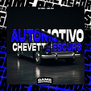 Automotivo Chevette Escuro (Explicit)