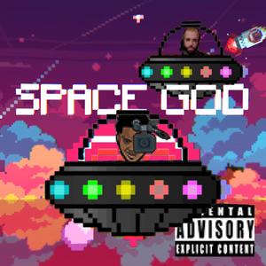 SPACE GOD (Explicit)