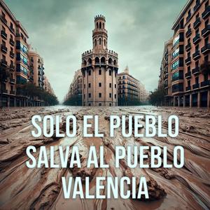 Solo el pueblo salva al pueblo (Valencia) (feat. Aleix Martel & Marta Ali)