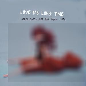 Love Me Long Time (feat. M-VI) [Radio Edit]