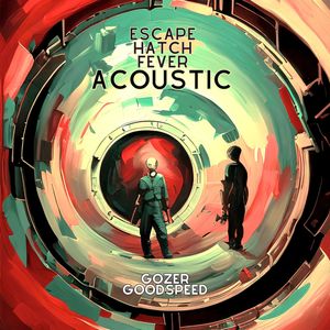 Escape Hatch Fever (Acoustic)