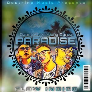 Paradise (feat. danny slow & Young Daree) (Explicit)