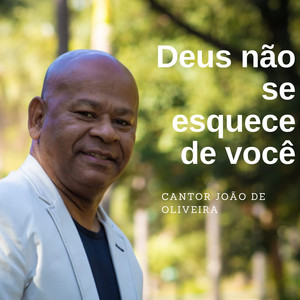 Deus Não Se Esquece de Você