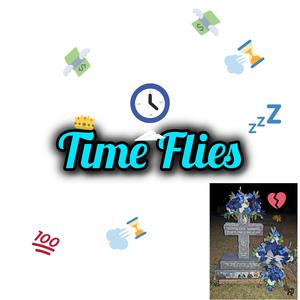 Time Flies (Explicit)