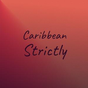 Caribbean Strictly