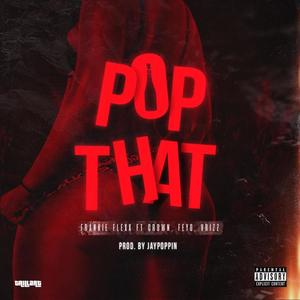 Pop That(feat. Crown, Feyo & Vrizz) (Explicit)