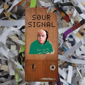 SOUR SIGNAL