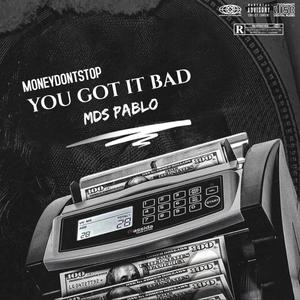 You Got It Bad (Explicit)