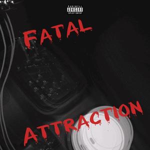 Fatal Attraction (Explicit)