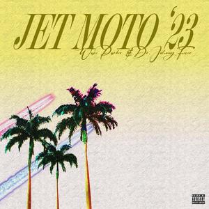 Jet Moto '23 (Explicit)