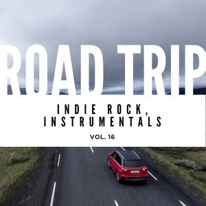 Road Trip: Indie Rock, Instrumentals, Vol. 17