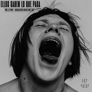 ELLOS SABEN LO QUE PASA