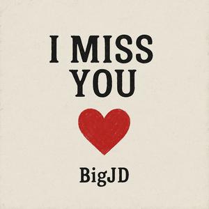 I Miss you (Explicit)