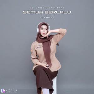 Semua Berlalu (Remix)