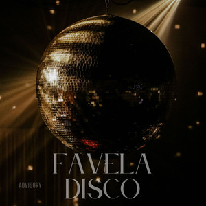 FAVELA DISCO (Explicit)