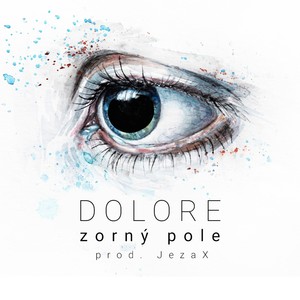 Dolore // Zorný pole (Explicit)