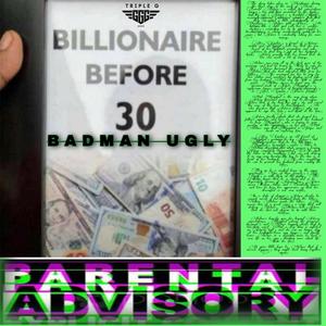 BILLIONAIRE BEFORE 30s (Explicit)