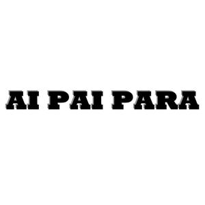 AI PAI PARA (Explicit)