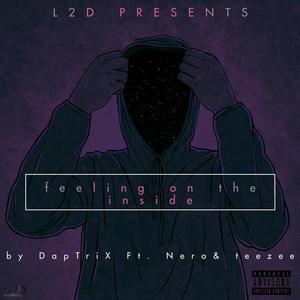 feeling on the inside (feat. Nero the bard & lil teezee) [Explicit]