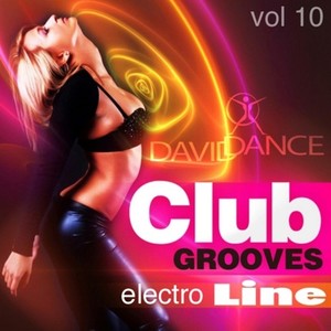 CLUB GROOVES - ELECTRO LINE Vol 10