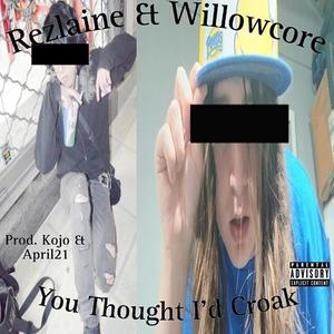 You Thought I'd Croak (Explicit)