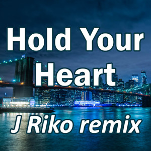 Hold Your Heart / Antoine (Remix)