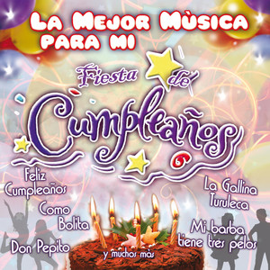 La Mejor Música para "Mi Fiesta de Cumpleaños"