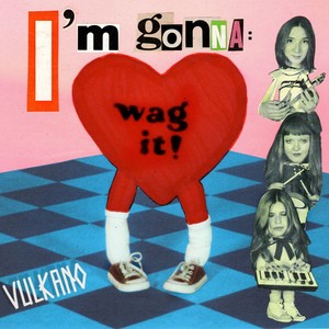 Vulkano - Wag it!