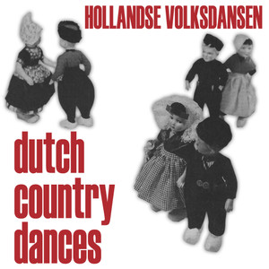 Hollandse Volksdansen / Dutch Country Dances