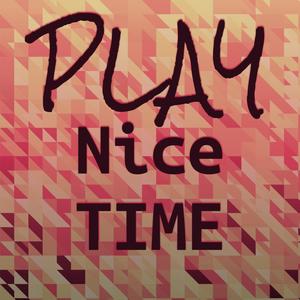 Play Nice Time