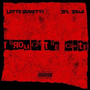 Through The Gate (feat. LottoVerxetti) (Explicit)