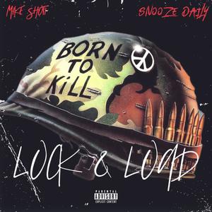 Lock & Load (feat. Snooze Daily) (Explicit)